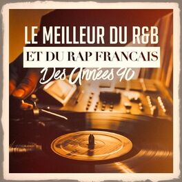 Album picture of Le meilleur du r&b et rap français des années 90