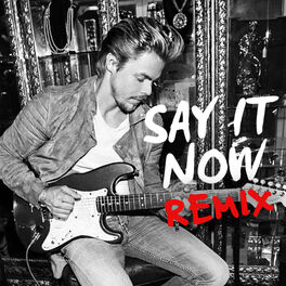 Album picture of Say It Now (Remix)
