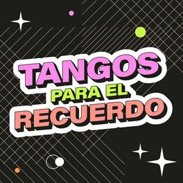 Album cover of Tangos Para el Recuerdo