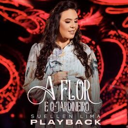 Album cover of A Flor e o Jardineiro (Playback)
