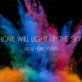 Album cover of Love Will Light Up The Sky