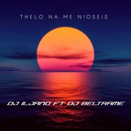 Album cover of Thelo Na Me Nioseis (feat. Dj Beltrame)