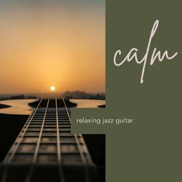 Album cover of Calm: Relaxing Jazz Guitar