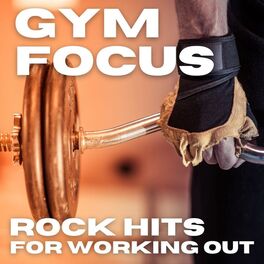 Album cover of Gym Focus: Rock Hits For Working Out