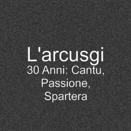 Album cover of 30 Anni: cantu, passione, spartera