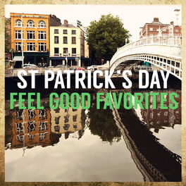 Album cover of St Patrick's Day Feel Good Favorites