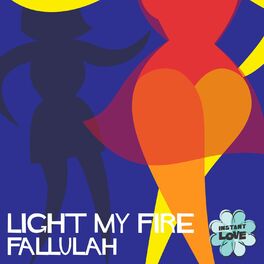 Album cover of Light My Fire (Instant Love)