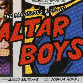 Album cover of The Dangerous Lives of Altar Boys (Original Motion Picture Soundtrack)