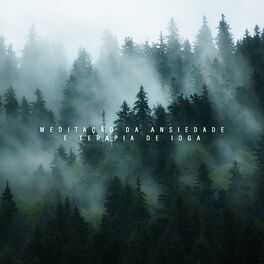 Album cover of Meditação da Ansiedade e Terapia de Ioga: Música Relaxante da Natureza para Meditação e Ioga (Alívio do Estresse)