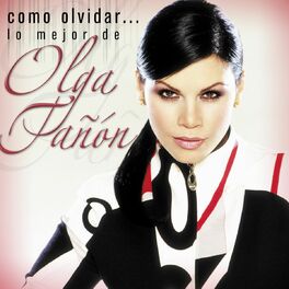 Album cover of Como olvidar...Lo mejor de Olga Tañon