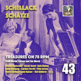 Album cover of Schellack Schätze: Treasures on 78 RPM from Berlin, Europe and the World, Vol. 43