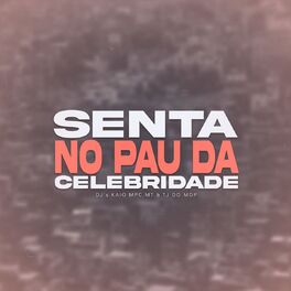 Album cover of Senta no Pau da Celebridade
