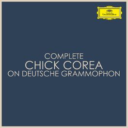 Album cover of Complete Chick Corea on Deutsche Grammophon