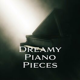 Album cover of Dreamy Piano Pieces: Sleep Music for Insomnia and Anxiety