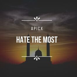 Album cover of Hate the Most