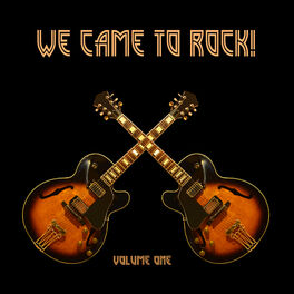 Album cover of We Came To Rock, Vol. 1