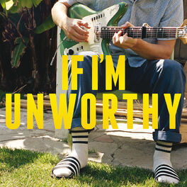 Album cover of If I'm Unworthy (Single Edit)