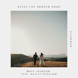 Album cover of Bless the Broken Road (Acoustic)