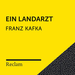 Kafka: Ein Landarzt (Reclam Hörbuch)