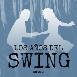 Album cover of Los Años del Swing Disco 3