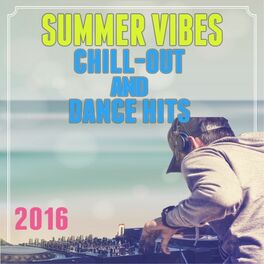 Album cover of Summer Vibes: Chill-Out and Dance Hits 2016