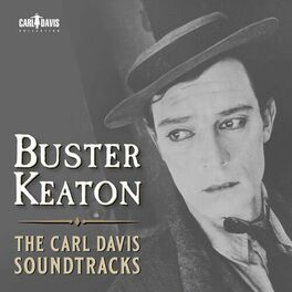 Album cover of Buster Keaton: The Carl Davis Soundtracks (Music Inspired by the Films)