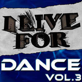 Album cover of I Live For Dance Vol. 3