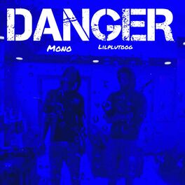 Album cover of DANGER (feat. Mono)