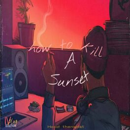 Album cover of How To Kill A Sunset