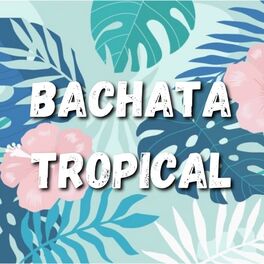 Album cover of Bachata Tropical