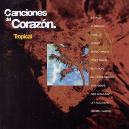 Album cover of Canciones del Corazon - Tropical