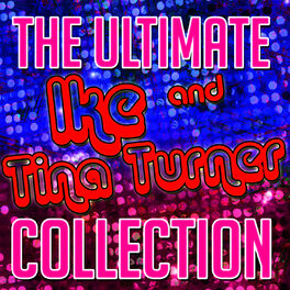 Album cover of The Ultimate Ike & Tina Turner Collection
