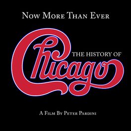 Album cover of Now More Than Ever: The History of Chicago (Remaster)