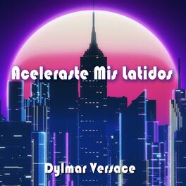 Album picture of Aceleraste Mis Latidos (Todo De Ti)