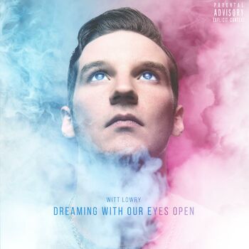 witt lowry dreaming with our eyes open album art
