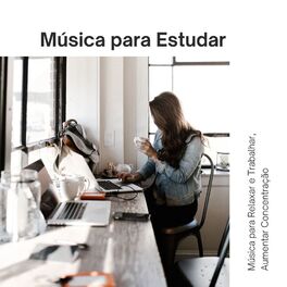 Album cover of Música para Estudar: Música para Relaxar e Trabalhar, Aumentar Concentração