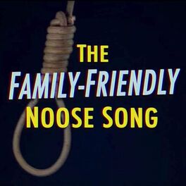 Album cover of The Family-Friendly Noose Song