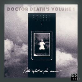 Album cover of Doctor Death's Vol. I: Cette Enfant Me Fia Mourir