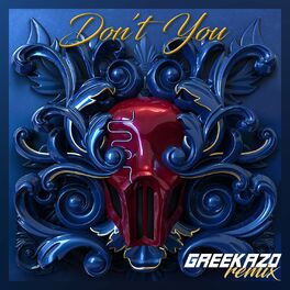 Album cover of Don't You (feat. Greekazo)