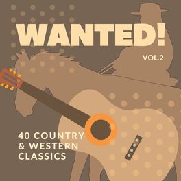 Album cover of WANTED! (40 Country & Western Classics), Vol. 2