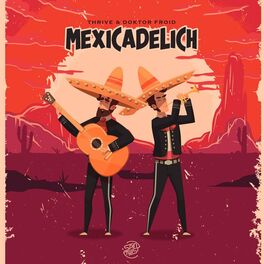 Album cover of Mexicadelich