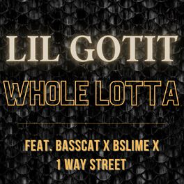 Album cover of Whole Lotta (feat. Lil Gotit & BSlime)