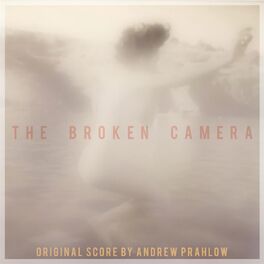 Album cover of The Broken Camera (Original Motion Picture Soundtrack)
