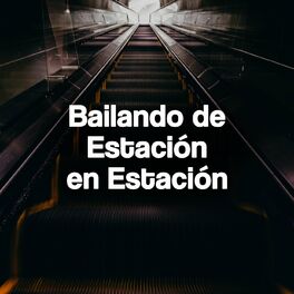 Album cover of Bailando De Estación En Estación