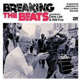 Album cover of Breaking the Beats - Compiled By Dave Lee & Will Fox