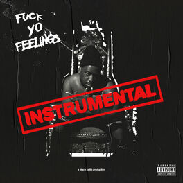 Album cover of Fuck Yo Feelings (Instrumentals)