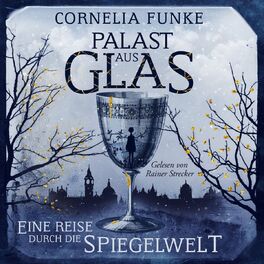 Album cover of Palast aus Glas - Eine Reise durch die Spiegelwelt (Ungekürzt)