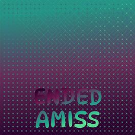 Album cover of Ended Amiss