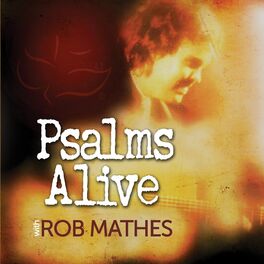 Album cover of Psalms Alive With Rob Mathes