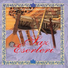Album cover of Saz Eserleri, Vol. 1 (Bir Şarkıdır Yaşamak)